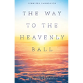 The Way to the Heavenly Ball