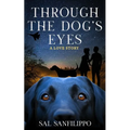 Through the Dog's Eyes: A Love Story