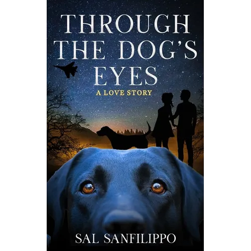 Through the Dog's Eyes: A Love Story