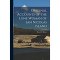 Original Accounts of the Lone Woman of San Nicolas Island