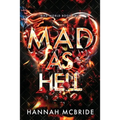 Mad As Hell: An Enemies-to-Lovers College Romance