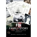 FBI Family Story: The Ouellette Legacy