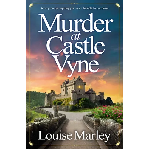 Murder at Castle Vyne: A Cozy Murder Mystery You Won't Be Able to Put Down