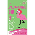 The Flamingo Did It
