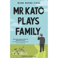MR Kato Plays Family