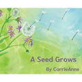 A Seed Grows
