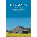 Hromada: The Changing Ukrainian Community in Saskatchewan