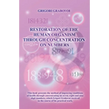 Restoration of the Human Organism through Concentration on Numbers