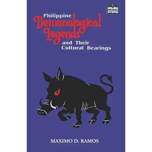 Philippine Demonological Legends and Their Cultural Bearings
