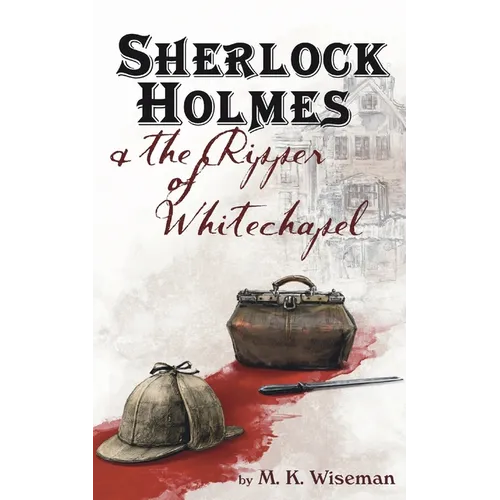 Sherlock Holmes & the Ripper of Whitechapel