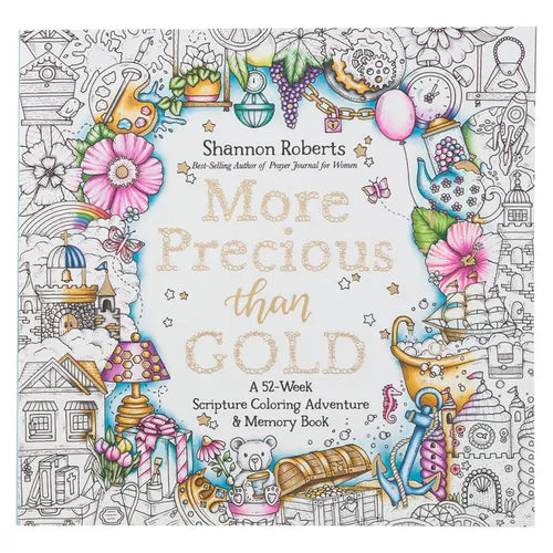 More Precious Than Gold: A 52-Week Scripture Coloring Adventure & Memory Book