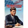 Patriotism: Unhinged 1963-2024