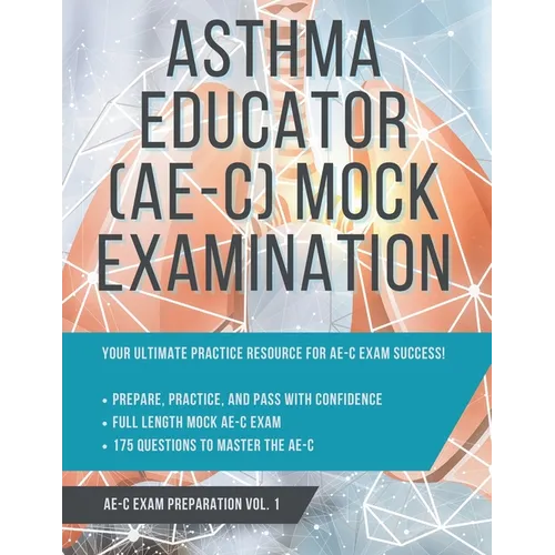 Asthma Educator (AE-C) Mock Examination: Volume 1