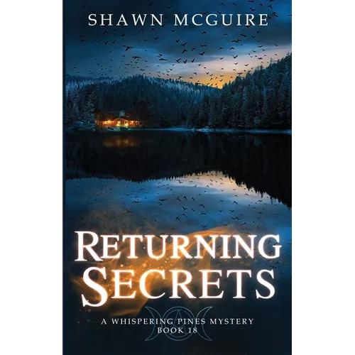 Returning Secrets: A Whispering Pines Mystery, Book 18
