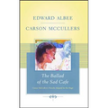 The Ballad of the Sad Cafe: Carson McCullers' Novella Adapted for the Stage