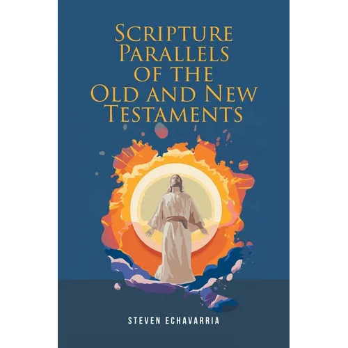 Scripture Parallels of the Old and New Testaments