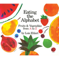 Eating the Alphabet Lap-Sized: Fruits & Vegetables from A to Z
