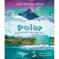 Polar: Explore the Earth's Coldest, Wildest Places
