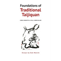 Foundations of Traditional Taijiquan: Core Concepts & Full Curriculum