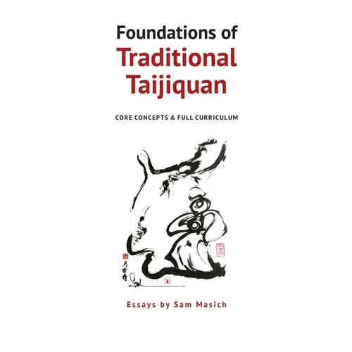 Foundations of Traditional Taijiquan: Core Concepts & Full Curriculum