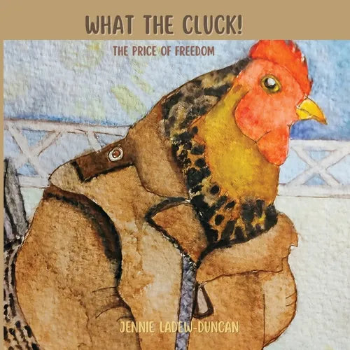 What the Cluck: The Price of Freedom