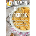 Cinnamon Roll Cookbook