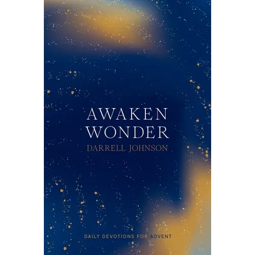Awaken Wonder: Daily Devotions For Advent