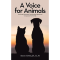 A Voice for Animals: The Social Movement That Provides Dignity and Compassion for Animals