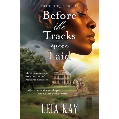 Before the Tracks Were Laid: Where the land never sleeps