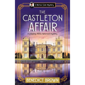 The Castleton Affair: A Gripping 1920s Historical Mystery