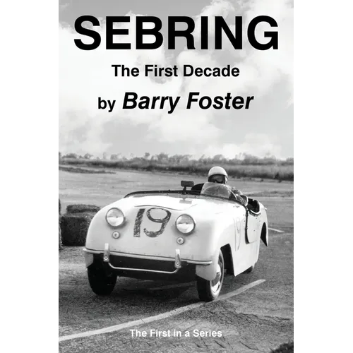 Sebring: The First Decade