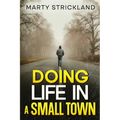 Doing Life In A Small Town
