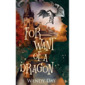 For Want Of A Dragon