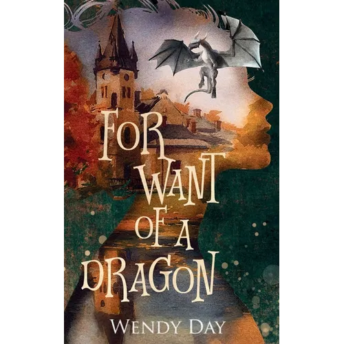 For Want Of A Dragon
