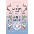 The Milliner and the Griffin Rider: A Wynkara Chronicles Novella