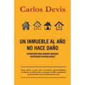 Un Inmueble Al Año No Hace Daño