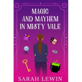 Magic and Mayhem in Misty Vale