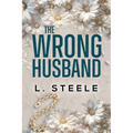 The Wrong Husband: Brother's Best Friend Marriage of Convenience Romance