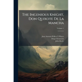 The Ingenious Knight, Don Quixote De La Mancha