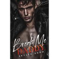 Break Me Daddy