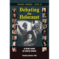 Debating the Holocaust: A New Look at Both Sides