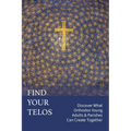 Find Your Telos: Discover What Orthodox Young Adults & Parishes Can Create Together