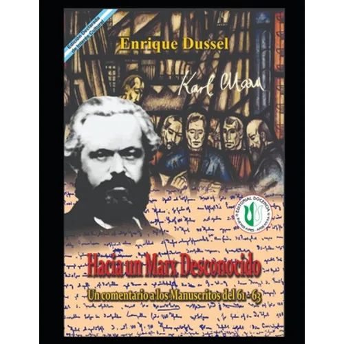 Hacia un Marx desconocido: Un comentario a los Manuscritos del 61 - 63