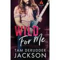 Wild For Me