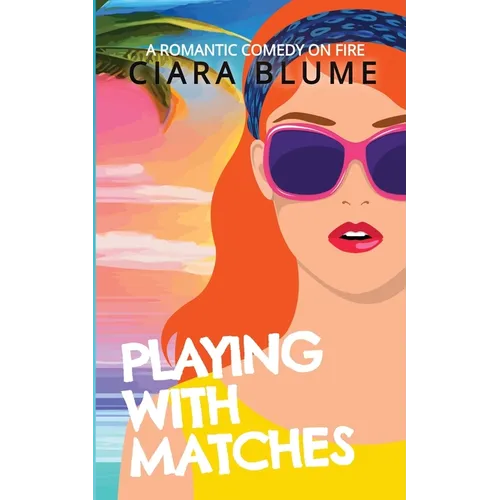 Playing With Matches