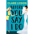 Before You Say I Do