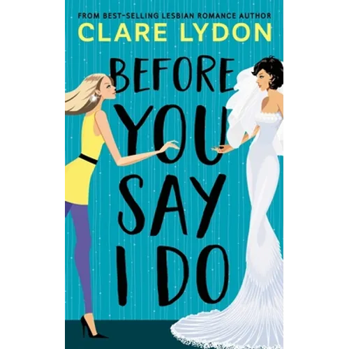Before You Say I Do