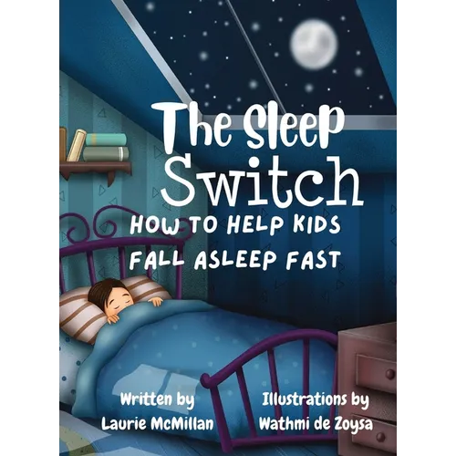 The Sleep Switch: How to help kids fall asleep fast