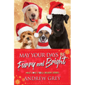 May Your Days Be Furry and Bright: Must Love Dogs Holiday Stories