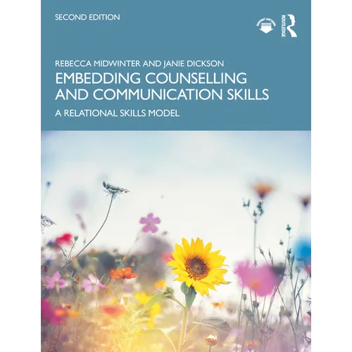 Embedding Counselling and Communication Skills: A Relational Skills Model